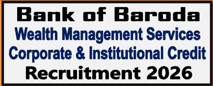 Bank of Baroda WMS & CI Credit Recruitment 2026 : Apply Online for 1100 Post